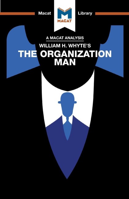 An Analysis of William H. Whyte's the Organization Man - Nikki Springer