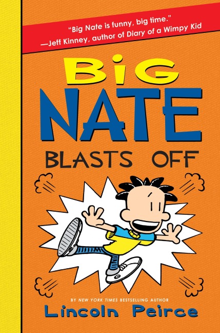 Big Nate Blasts Off - Lincoln Peirce