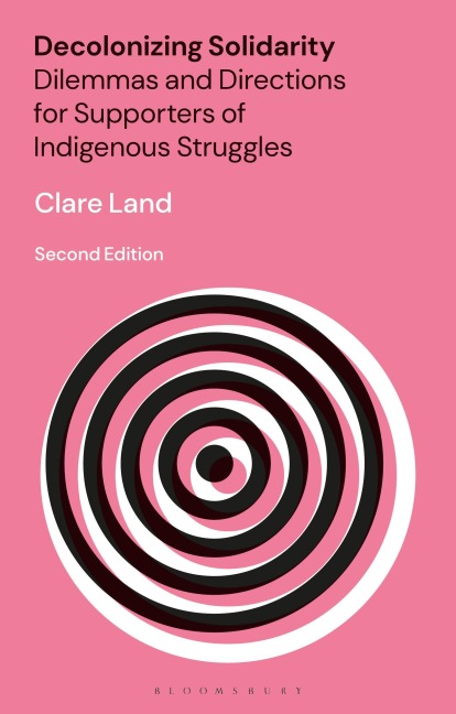 Decolonizing Solidarity - Clare Land