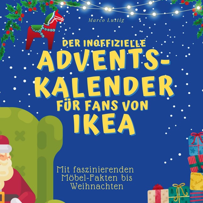 Der inoffizielle Adventskalender für Fans von Ikea - Marco Lustig