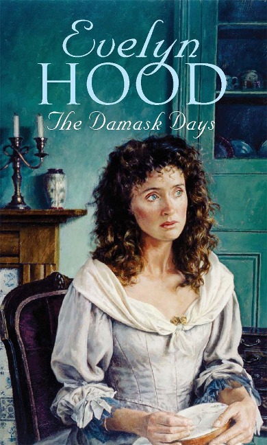 The Damask Days - Evelyn Hood