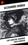 Cover-Bild zum Titel 'Lady Hamilton: Memoiren einer Favoritin' von 'Alexandre Dumas'