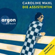 Cover-Bild zum Titel 'Die Assistentin' von 'Caroline Wahl'