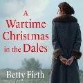 Cover-Bild zum Titel 'A Wartime Christmas in the Dales' von 'Betty Firth'