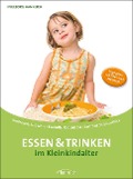 Essen und Trinken im Kleinkindalter - Ingeborg Hanreich
