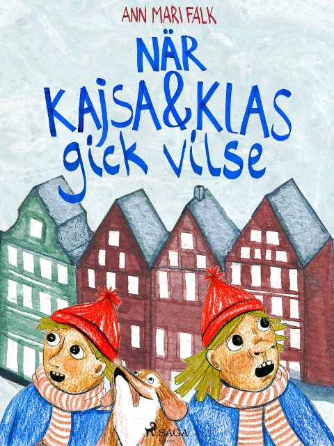 När Kajsa och Klas gick vilse - Ann Mari Falk