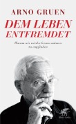 Cover-Bild zum Titel 'Dem Leben entfremdet' von 'Arno Gruen'