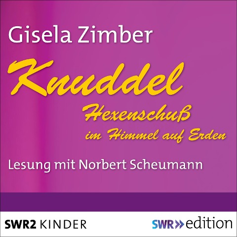 Knuddel - Hexenschuß im Himmel auf Erden - Gisela Zimber