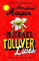 Michael Tolliver Lives - Armistead Maupin