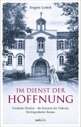 Cover-Bild zum Titel 'Im Dienst der Hoffnung' von 'Brigitte Liebelt'