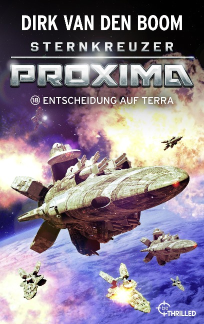 Sternkreuzer Proxima - Entscheidung auf Terra - Dirk Van Den Boom