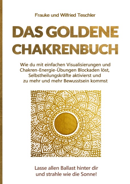 Das goldene Chakrenbuch - Frauke Teschler, Wilfried Teschler