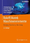Roloff/Matek Maschinenelemente - Christian Spura, Bernhard Fleischer, Herbert Wittel, Dieter Jannasch