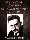 Cover-Bild zum Titel 'Kritiken und Rezensionen 1912 - 1931' von 'Walter Benjamin'