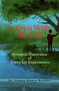 Cover-Bild zum Titel 'A Tryst With My Life' von 'Suman Kumar Kasturi'