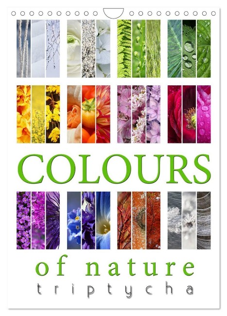 Colours of Nature - Triptycha (Wall Calendar 2024 DIN A4 portrait), CALVENDO 12 Month Wall Calendar - Martina Cross