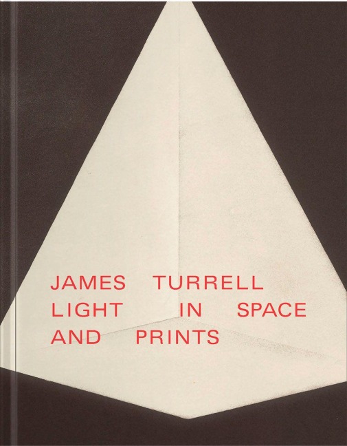 James Turrell - James Turrell, Markus Vinzent, Reinhard Spieler, Philip Ursprung, Lena Tacke