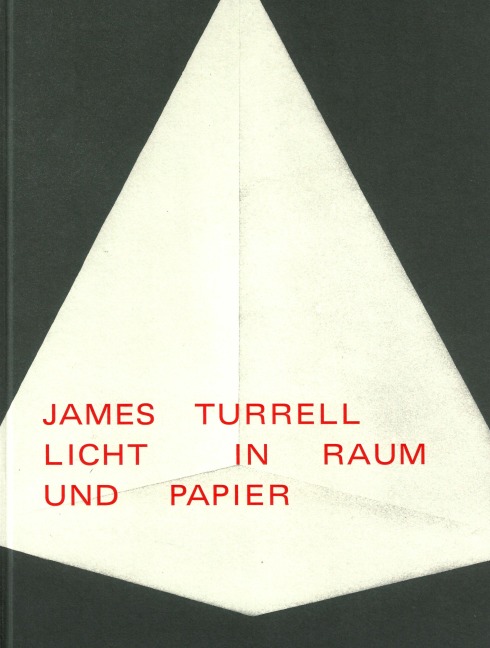 James Turrell - James Turrell, Markus Vinzent, Reinhard Spieler, Philip Ursprung, Lena Tacke