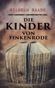 Cover-Bild zum Titel 'Die Kinder von Finkenrode' von 'Wilhelm Raabe'