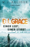 Cover-Bild zum Titel 'D.I. Grace: Einer lebt, einer stirbt' von 'Matthew J. Arlidge'