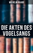 Cover-Bild zum Titel 'Die Akten des Vogelsangs' von 'Wilhelm Raabe'