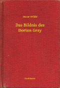 Cover-Bild zum Titel 'Das Bildnis des Dorian Gray' von 'Oscar Wilde'