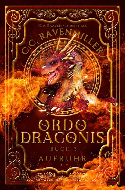 ORDO DRACONIS - C. C. Ravenmiller, C. A. Raaven