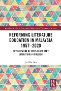 Cover-Bild zum Titel 'Reforming Literature Education in Malaysia 1957 - 2020' von 'Jia Wei Lim'