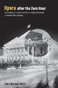 Cover-Bild zum Titel 'Opera After the Zero Hour' von 'Emily Richmond Pollock'