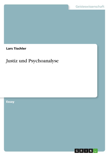 Justiz und Psychoanalyse - Lars Tischler