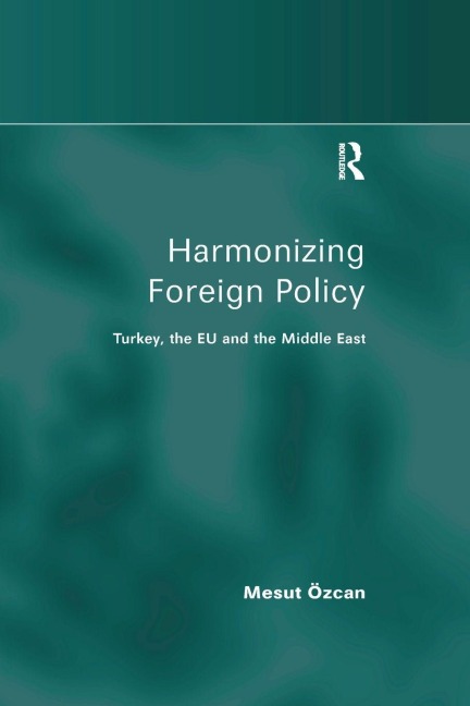 Harmonizing Foreign Policy - Mesut Özcan