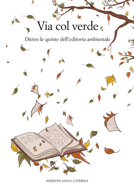 Via col verde. Dietro le quinte dell'editoria ambientale - 
