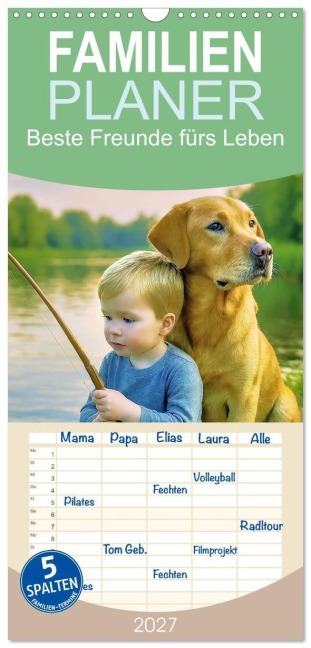 Familienplaner 2027 - Beste Freunde fürs Leben mit 5 Spalten (Wandkalender, 21 x 45 cm) CALVENDO - Torsten Irmer