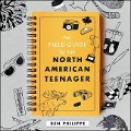 Cover-Bild zum Titel 'The Field Guide to the North American Teenager' von 'Ben Philippe'
