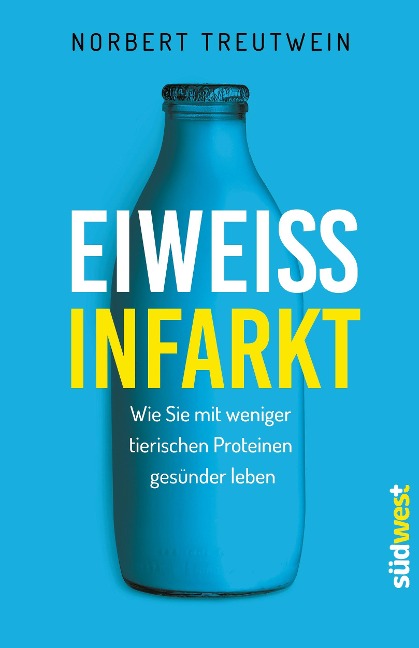 Eiweißinfarkt - Norbert Treutwein