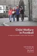 Cover-Bild zum Titel 'Child Welfare in Football' von 'Celia Brackenridge, Andy Pitchford, Kate Russell, Gareth Nutt'