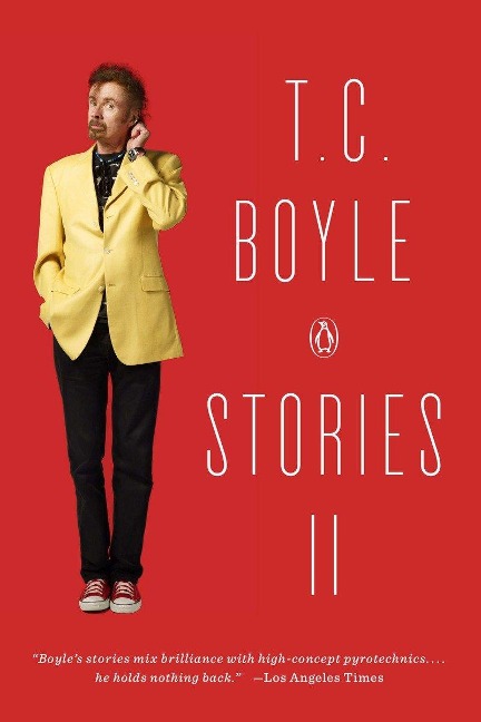 T. C. Boyle Stories II - Tom Coraghessan Boyle