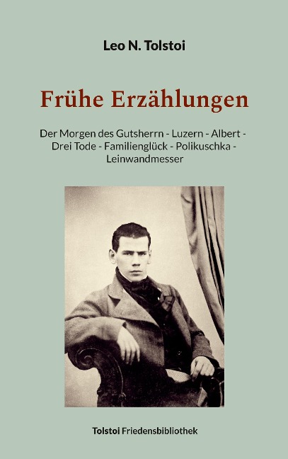 Frühe Erzählungen - Leo N. Tolstoi