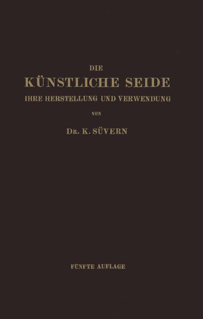 Die Künstliche Seide - Karl Süvern, H. Frederking