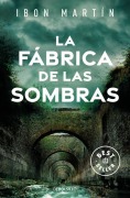 Cover-Bild zum Titel 'La fabrica de las Sombras' von 'Ibon Martin'