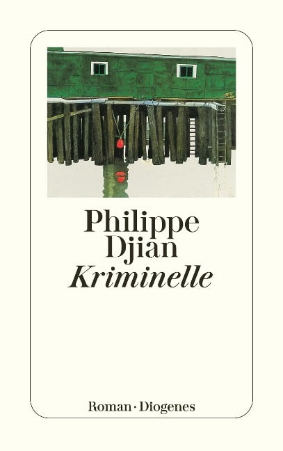 Kriminelle - Philippe Djian