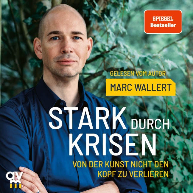 Stark durch Krisen - Marc Wallert
