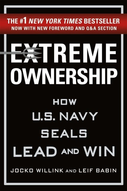 Extreme Ownership - Jocko Willink, Leif Babin