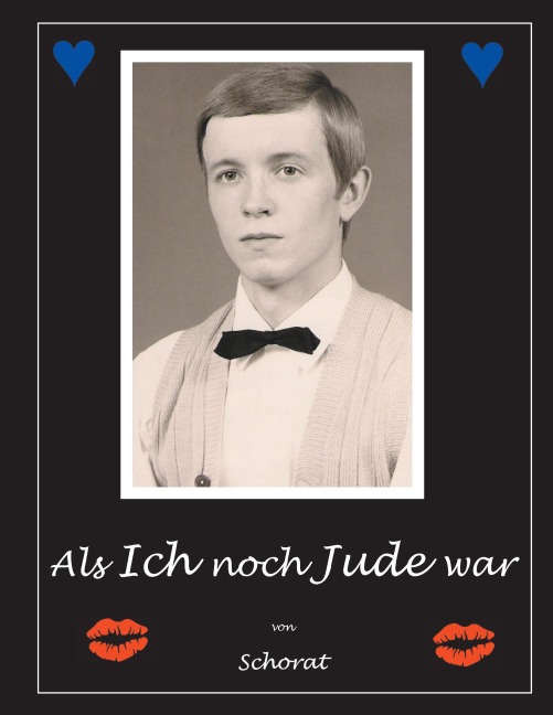 Als ich noch Jude war - Wolfgang Schorat