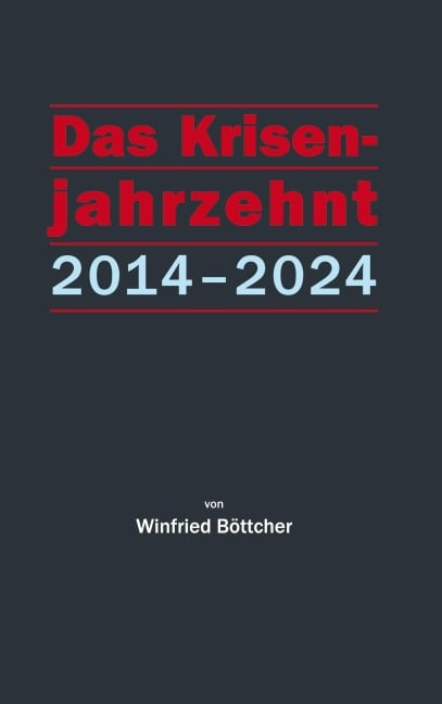 Das Krisenjahrzehnt - Winfried Böttcher