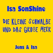 Cover-Bild zum Titel 'Die kleine Schwalbe und das große Meer - fun4m3' von 'Isa SonShine, Isa SonShine'