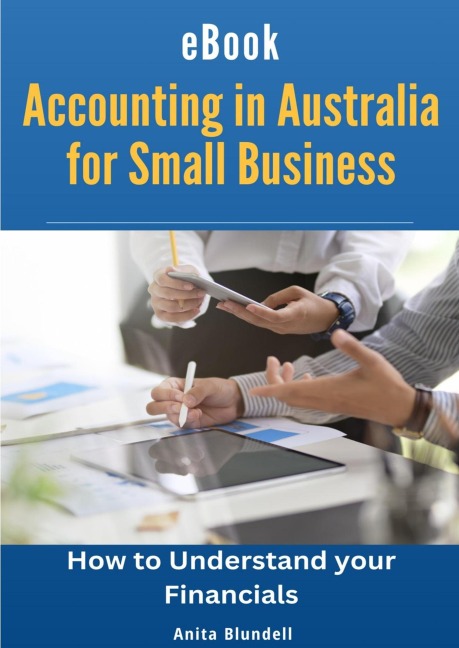 Accounting in Australia for Small Business - Anita Blundell