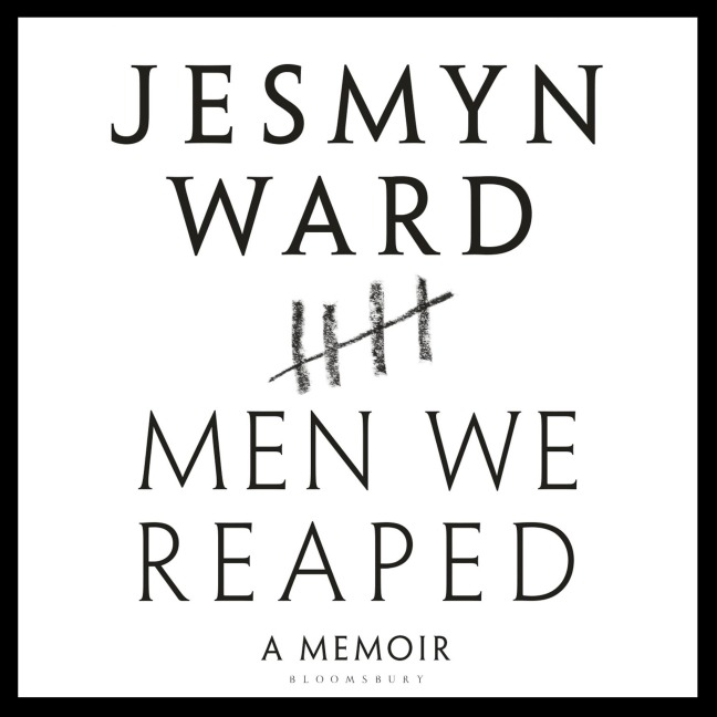 Men We Reaped - Jesmyn Ward