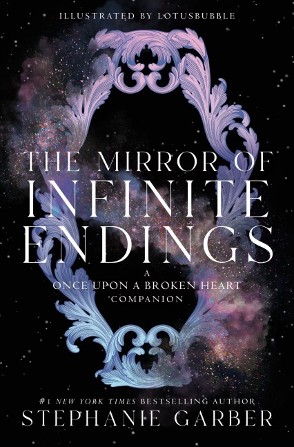 The Mirror of Infinite Endings - Stephanie Garber