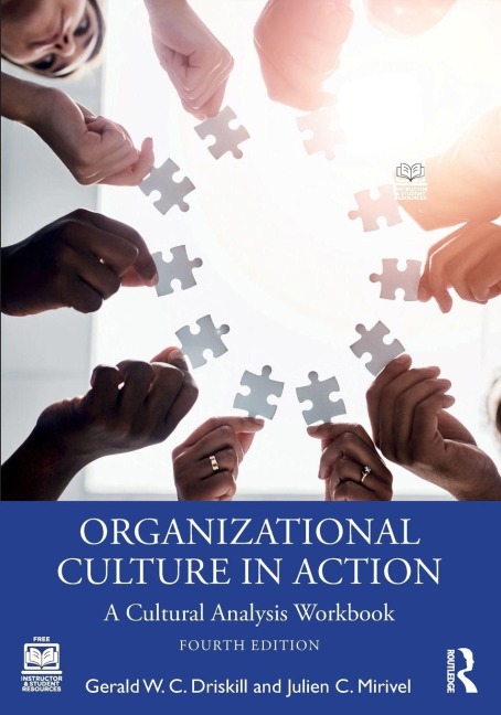 Organizational Culture in Action - Gerald W. C. Driskill, Julien C. Mirivel